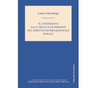 Il contrasto alla tratta di persone nel diritto internazionale penale (La ricerca del diritto nella comunità internazionale)