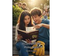 Il Contratto del Primo Bacio (Lui disse, Lei disse e Poi…)