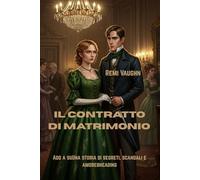 Il contratto di matrimonio: Una storia di segreti, scandali e amore