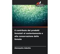 Il contributo dei prodotti forestali al sostentamento e alla conservazione delle foreste
