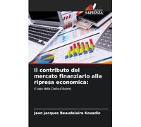 Il contributo del mercato finanziario alla ripresa economica: Il caso della Costa d'Avorio