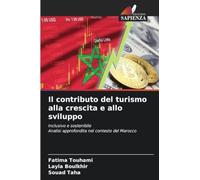 Il contributo del turismo alla crescita e allo sviluppo: Inclusivo e sostenibileAnalisi approfondita nel contesto del Marocco