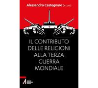 Il contributo delle religioni alla terza guerra mondiale