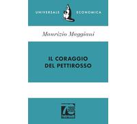 Il coraggio del pettirosso. Ediz. 70° anniversario (Universale economica)