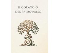 Il coraggio del primo passo