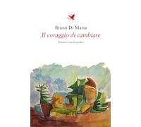 Il coraggio di cambiare (Battitore libero)