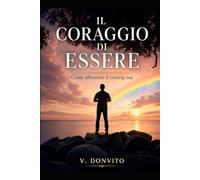Il coraggio di Essere: come affrontare il coming out