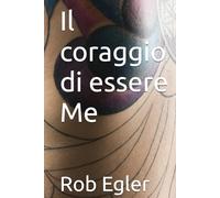 Il coraggio di essere Me
