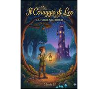 Il Coraggio di Leo: La Torre nel Bosco