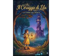 Il Coraggio di Lila: La Torre nel Bosco