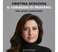 Il Coraggio Di Provarci (audiolibro)