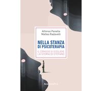Il coraggio di scegliere: la storia di Stefano (Nella stanza di psicoterapia)