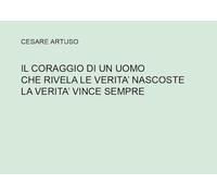 Il coraggio di un uomo che rivela le verità nascoste. La verità vince sempre