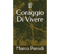 Il Coraggio Di Vivere