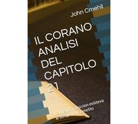 IL CORANO ANALISI DEL CAPITOLO 21: La lingua araba non esisteva ai tempi di Maometto
