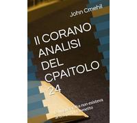 Il CORANO ANALISI DEL CPAITOLO 24: La lingua araba non esisteva ai tempi di Maometto