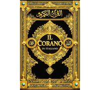 Il Corano in Italiano Completo :Il Nobile Corano (Quran in Italian large Print) القرآن الكريم باللغة الإيطالية : quran karim /The Holy Quran ... IL ... ... Edition) La Sacra Bibbia per i musulmani