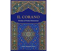 Il Corano in Italiano: Una traduzione etimologica (Religione e Spiritualità)