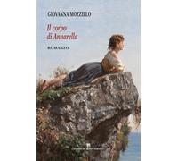 Il corpo di Annarella. Considerazioni di una illetterata sul valore dell’innocente e bistrattata fisicità