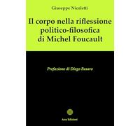 Il corpo nella riflessione politico-filosofica di Michel Foucault