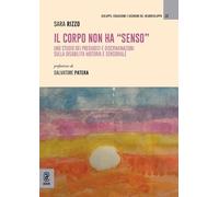 Il corpo non ha «senso». Uno studio dei pregiudizi e discriminazioni sulla disabilità motoria e sensoriale (SeD)