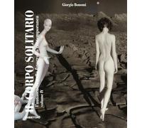 Il corpo solitario. L'autoscatto nella fotografia contemporanea (Vol. 4) (Varia)