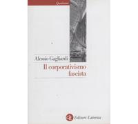 Il corporativismo fascista (Quadrante Laterza)