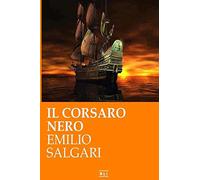 Il Corsaro Nero. Ed. Integrale italiana