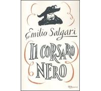 Il Corsaro Nero. Ediz. integrale (Bur ragazzi)