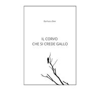 Il corvo che si crede gallo