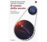 Il cosmo della mente. Breve storia di come l'uomo ha creato l'Universo (La piccola cultura)