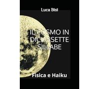 IL COSMO IN DICIASETTE SILLABE: Fisica e Haiku