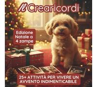 Il Crearicordi Edizione Natale a 4 Zampe: 25+ Attività Per Vivere Un Avvento Indimenticabile