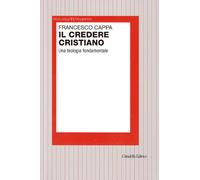 Il credere cristiano. Una teologia fondamentale (Teologia. Strumenti)