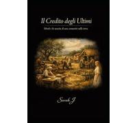 Il Credito degli Ultimi: Mirah e la nascita di una comunità sulla terra