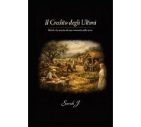 Il Credito degli Ultimi: Mirah e la nascita di una comunità sulla terra