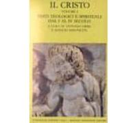 Il Cristo. Vol. 1: Testi Teologici E Spirituali In Lingua Greca D Al I
