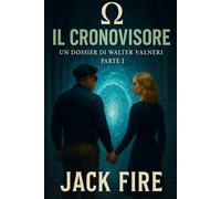 Il cronovisore: Un dossier di Walter valneri (I dossier di Walter valneri)