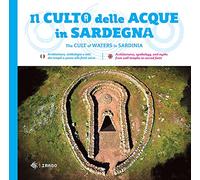 Il culto della acque in Sardegna-The cult of waters in Sardinia. Ediz. bilingue (La memoria visiva)