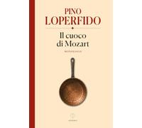 Il cuoco di Mozart: Vita di Lorenzo Da Ponte raccontata da lui medesimo (Reperti)