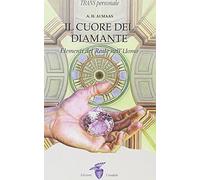 Il cuore del diamante. Elementi del reale nell'uomo