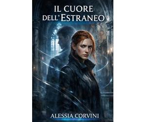 Il Cuore dell’Estraneo: Due estranei, un’unica mente: un thriller psicologico tra dolore, segreti e identità