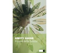 Il cuore della foresta (La stagione)