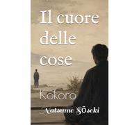 Il cuore delle cose: Kokoro