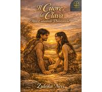Il cuore, la clava e altre catastrofi preistoriche (CronoRomance OltreMore)