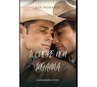 Il Cuore Non Inganna: M/M Romance