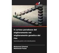 Il curioso paradosso del miglioramento nel miglioramento genetico del riso: Supremazia genetica contro diversità genetica