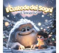 Il Custode dei Sogni: -INVERNO- (Le Stagioni del Cuore)