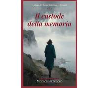 Il Custode Della Memoria: La Saga del Borgo Misterioso - Prequel (La Saga del Borgo Misterioso - Quando il passato non tace più)