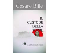 IL CUSTODE DELLA TORRE (RIFLESSI-ONE)